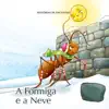 Histórias de Encantar - a Formiga e a Neve - Single album lyrics, reviews, download
