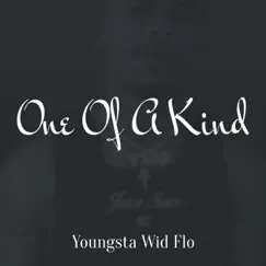 One of a Kind - EP by Youngsta Wid Flo album reviews, ratings, credits