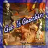 Get It Crackin (feat. Tagh) - Single album lyrics, reviews, download