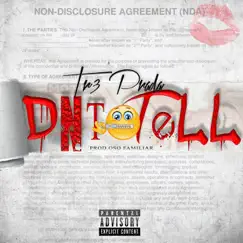 Dnt Tell - Single by Tre Prada album reviews, ratings, credits