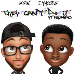 They Can't Do It (feat. Fedarro) - Single by K-Roc and J-Massive album reviews, ratings, credits