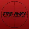 Fire Away (feat. Mc Y-Zer & Ven) - Single album lyrics, reviews, download