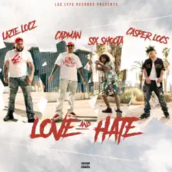 Love and Hate (feat. Lazie Locz, Casper Locs & Six Shoota) - Single by Cadman album reviews, ratings, credits