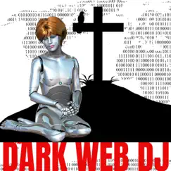 Sex Death and Robots - Single by Dark Web DJ album reviews, ratings, credits