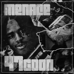 Menace - Single by 47goon album reviews, ratings, credits