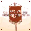 Não Vai Prestar - Single album lyrics, reviews, download