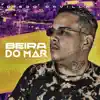 Beira Do Mar - Single album lyrics, reviews, download