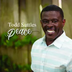 Peace by Todd Suttles album reviews, ratings, credits