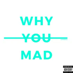 Why You Mad Song Lyrics