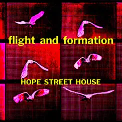 Flight and Formation - Single by Hope Street House album reviews, ratings, credits