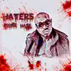 Haters Gone Hate - Single album lyrics, reviews, download