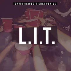 L.I.T. - Single by David Gaines & Khai Genius album reviews, ratings, credits