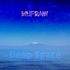 Deep Space - Single by Mufraw album reviews, ratings, credits