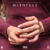 Miéntele (feat. Kevin Roldán) - Single album lyrics, reviews, download