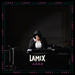 A.D.H.D by Lamix album reviews, ratings, credits
