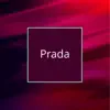 Prada - Single album lyrics, reviews, download
