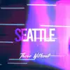 Seattle - Single album lyrics, reviews, download
