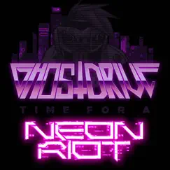 Time for a Neon Riot by GhostDrive album reviews, ratings, credits