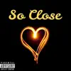 So Close album lyrics, reviews, download