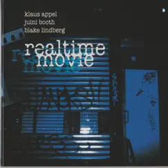 Realtime Movie by Klaus Appel, Juini Booth & Blake Lindberg album reviews, ratings, credits