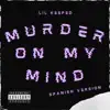 Murder On My Mind (Spanish Version) - Single album lyrics, reviews, download