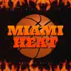 Miami Heat - Single album lyrics, reviews, download