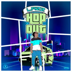 Hop Out - Single by Lazz album reviews, ratings, credits