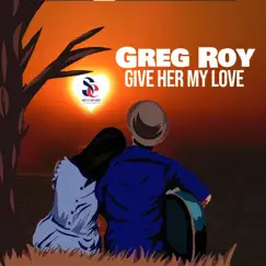 Give Her My Love Song Lyrics