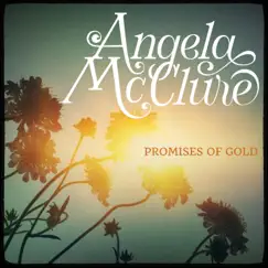 Promises of Gold - EP by Angela McClure album reviews, ratings, credits
