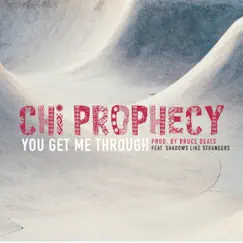 You Get Me Through (feat. Shadow Like Strangers) - Single by Chi Prophecy album reviews, ratings, credits