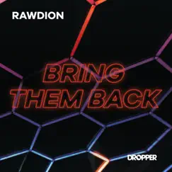Bring Them Back - Single by Rawdion album reviews, ratings, credits