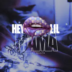 Hey Lil Mama (feat. Luh Addy) Song Lyrics