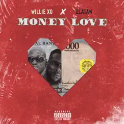 Money Love (feat. Zlatan) - Single by Willie X.O album reviews, ratings, credits