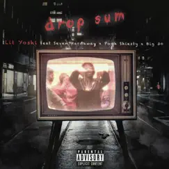 Drop Sum (feat. Seven7Hardaway, Pooh Shiesty, Big 30) Song Lyrics