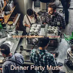Music for Organic Cafes - Piano Duo by Dinner party music album reviews, ratings, credits
