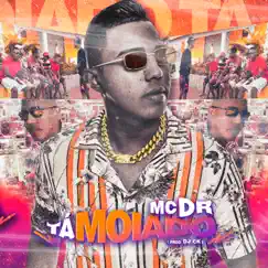 Tá Moiado - Single by Mc DR album reviews, ratings, credits