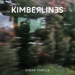 Cheap Thrills - Single by Kimberlines album reviews, ratings, credits