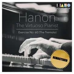 Hanon Exercise No. 60 (The Tremolo): from Hanon the Virtuoso Pianist - Single by The Piano Foundation album reviews, ratings, credits