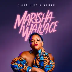 Fight Like a Woman (Slay) - Single by Marisha Wallace album reviews, ratings, credits