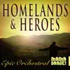Epic Orchestral: Homelands & Heroes album lyrics, reviews, download