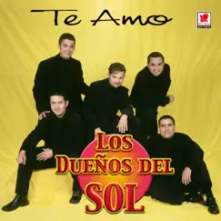 Te Amo by Los Dueños Del Sol album reviews, ratings, credits