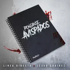 Ponganse Avispados (feat. Jesús Chairez) - Single by La Linea Directa album reviews, ratings, credits