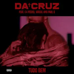 Tudo Bem (feat. C4 pedro, Virgul & Paul G) - Single by Rúben da Cruz album reviews, ratings, credits