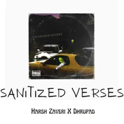 Sanitized Verses (feat. Dhrupad) Song Lyrics