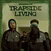 Trapside Living - Single album lyrics, reviews, download