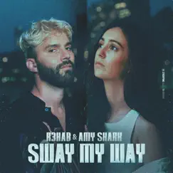 Sway My Way - Single by R3HAB & Amy Shark album reviews, ratings, credits