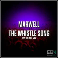 The Whistle Song (Psy Bounce Mix) - Single by Marwell album reviews, ratings, credits