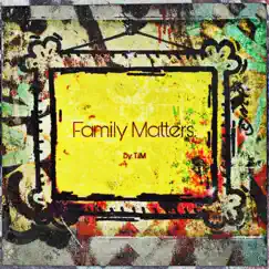Family Matters - Single by T.i.M album reviews, ratings, credits
