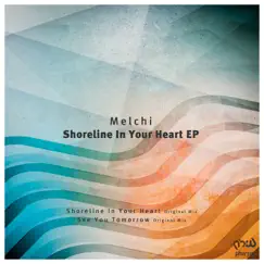 Shoreline in Your Heart - Single by Melchi album reviews, ratings, credits