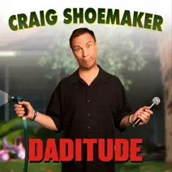 Daditude by Craig Shoemaker album reviews, ratings, credits